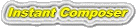 ��
��Instant Composer��
����̾�����Ϥ�������Ǻ�ʤ��ޤ�����
��